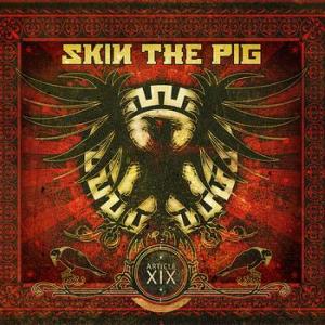 Skin The Pig - Article XIX